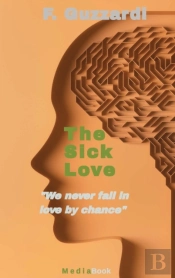 The Sick Love  (We Never Fall In Love By Chance)