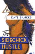 The Sidechick Hustle Vol. 1