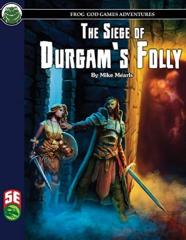 The Siege Of Durgam'S Folly 5e