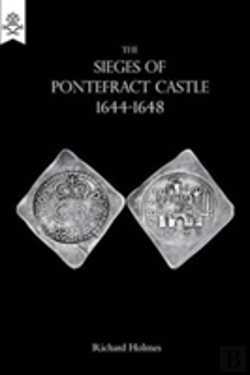 Bertrand.pt - The Sieges Of Pontefract Castle 1644-1648