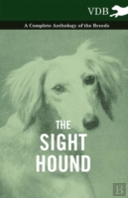 Bertrand.pt - The Sight Hound - A Complete Anthology Of The Breeds