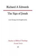 The Sign Of Jonah In The Theology Of The Evangelists And Q