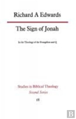 Bertrand.pt - The Sign Of Jonah In The Theology Of The Evangelists And Q