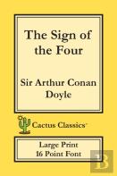 The Sign Of The Four (Cactus Classics Large Print)