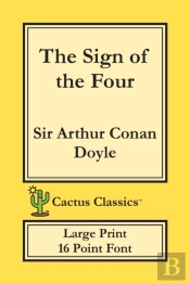 The Sign Of The Four (Cactus Classics Large Print)