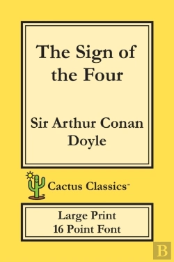 Bertrand.pt - The Sign Of The Four (Cactus Classics Large Print)