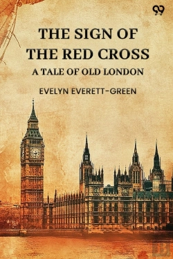 Bertrand.pt - The Sign Of The Red Cross A Tale Of Old London