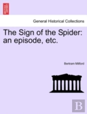 The Sign Of The Spider: An Episode, Etc.
