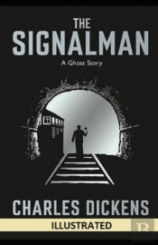 The Signal-Man Illustrated