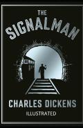 The Signal-Man Illustrated