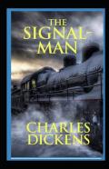 The Signal-Man Illustrated