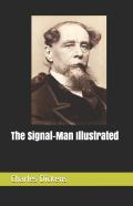 The Signal-Man Illustrated