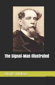 The Signal-Man Illustrated