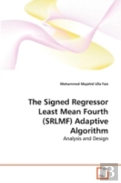 The Signed Regressor Least Mean Fourth (