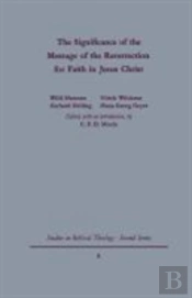 The Signgificance Of The Message Of The Resurrection For Faith In Jesus Christ