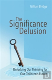 The Significance Delusion