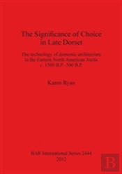 The Significance Of Choice In Late Dorset