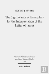The Significance Of Exemplars For The Interpretation Of The Letter Of James