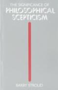 The Significance Of Philosophical Scepticism