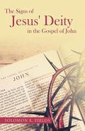 The Signs Of Jesus' Deity In The Gospel Of John