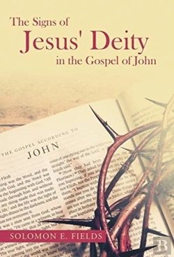 Bertrand.pt - The Signs Of Jesus' Deity In The Gospel Of John