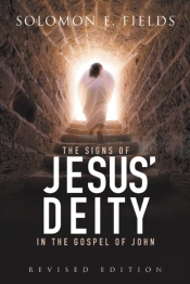 The Signs Of Jesus' Deity In The Gospel Of John