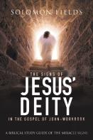 The Signs Of Jesus' Deity In The Gospel Of John-Workbook