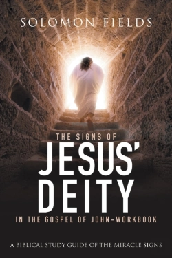 Bertrand.pt - The Signs Of Jesus' Deity In The Gospel Of John-Workbook