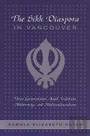 The Sikh Diaspora In Vancouver