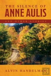 The Silence Of Anne Aulis And Other Stories