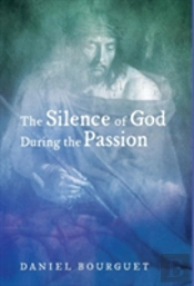 The Silence Of God During The Passion