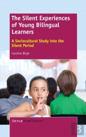 The Silent Experiences Of Young Bilingual Learners
