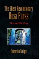 The Silent Revolutionary Rosa Parks