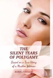 The Silent Tears Of Polygamy