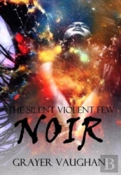 The Silent Violent Few