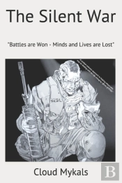 The Silent War:  Battles Are Won-Minds A