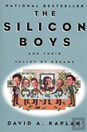 The Silicon Boys And Their Valley Of Dreams