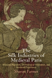 The Silk Industries Of Medieval Paris