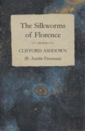 The Silkworms Of Florence