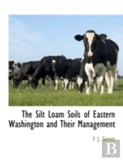 The Silt Loam Soils Of Eastern Washingto