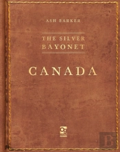 The Silver Bayonet: Canada