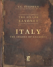 The Silver Bayonet: Italy: The Shades Of Calabria