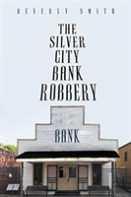 The Silver City Bank Robbery