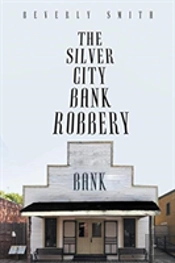 The Silver City Bank Robbery