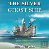 The Silver Ghost Ship