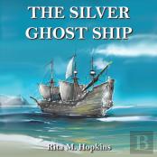 The Silver Ghost Ship