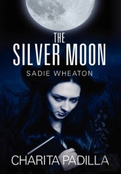 The Silver Moon:  Sadie Wheaton