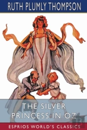 The Silver Princess In Oz (Esprios Classics)