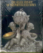 The Silver Service of the Portuguese Crown