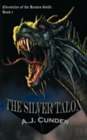 The Silver Talon: Chronicles Of The Rená